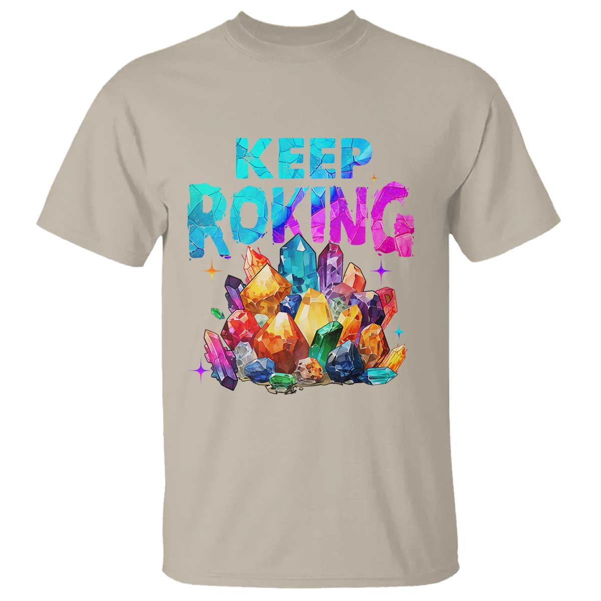 Rock Collector T Shirt Keep Rocking Geologist TS09 Sand Print Your Wear