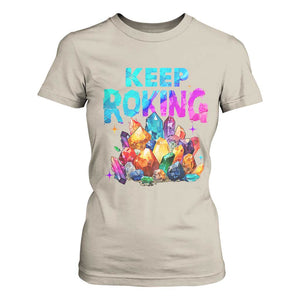 Rock Collector T Shirt For Women Keep Rocking Geologist TS09 Sand Print Your Wear