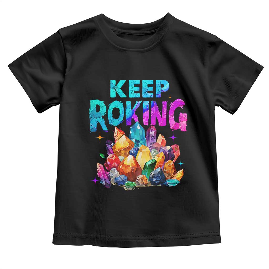 Rock Collector Toddler T Shirt Keep Rocking Geologist TS09 Black Print Your Wear