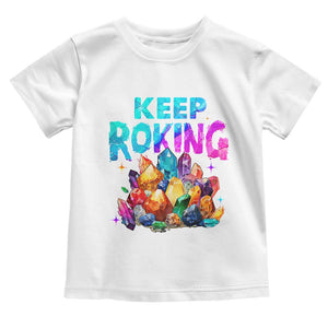 Rock Collector Toddler T Shirt Keep Rocking Geologist TS09 White Print Your Wear