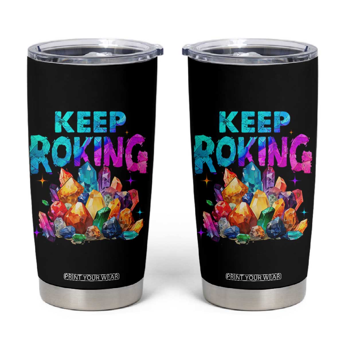 Rock Collector Tumbler Cup Keep Rocking Geologist TS09 Black Print Your Wear