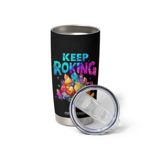 Rock Collector Tumbler Cup Keep Rocking Geologist TS09 Print Your Wear