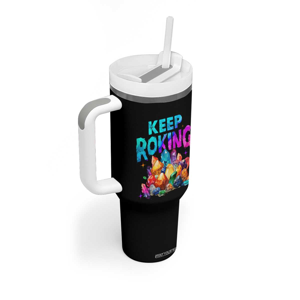 Rock Collector Tumbler With Handle Keep Rocking Geologist TS09 Print Your Wear