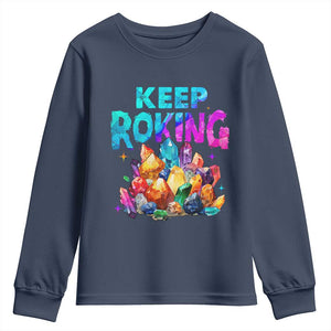 Rock Collector Youth Sweatshirt Keep Rocking Geologist TS09 Navy Print Your Wear
