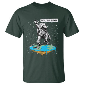 Funny Outer Space T Shirt Flat Earth Astronaut Well That Sucks TS09 Dark Forest Green Printyourwear
