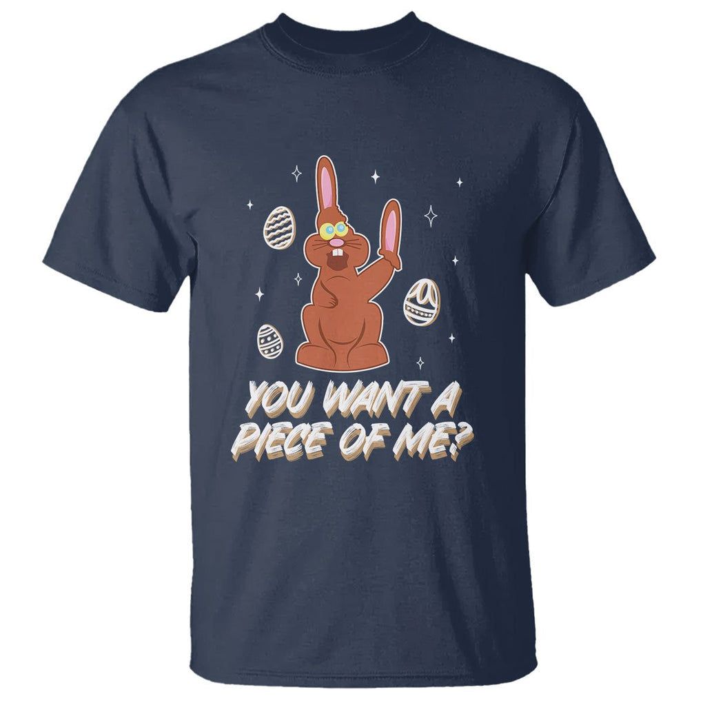 Easter Day T Shirt You Want A Piece Of Me Chocolate Bunny TS09 Navy Printyourwear