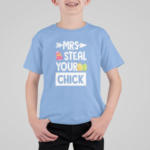 Easter Day T Shirt For Kid Mrs. Steal Your Chick Funny Egg Baby Chicken TS09 Carolina Blue Printyourwear