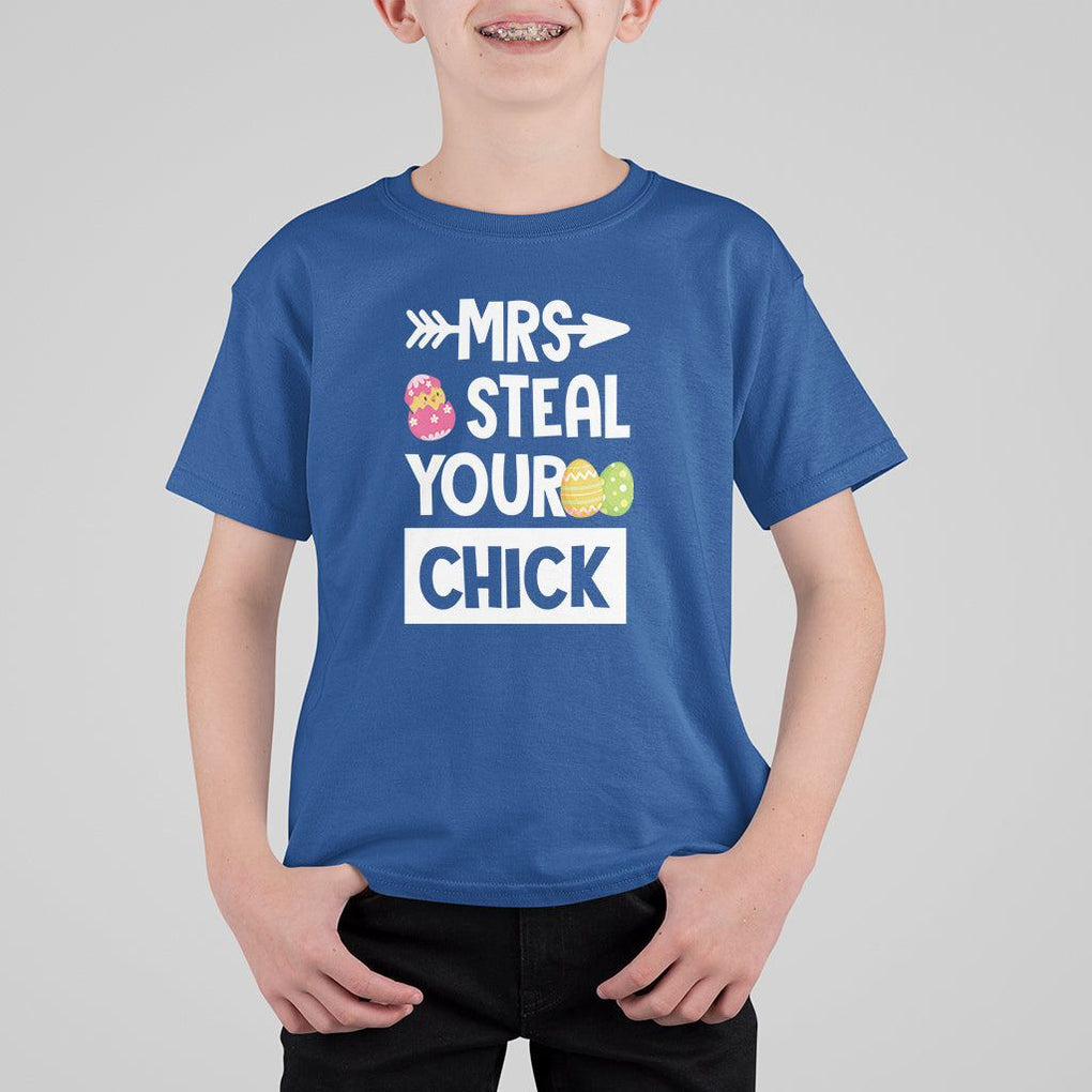 Easter Day T Shirt For Kid Mrs. Steal Your Chick Funny Egg Baby Chicken TS09 Royal Blue Printyourwear
