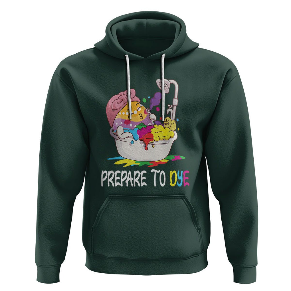 Funny Easter Day Hoodie Prepare To Dye Sunday Egg Hunting TS09 Dark Forest Green Printyourwear