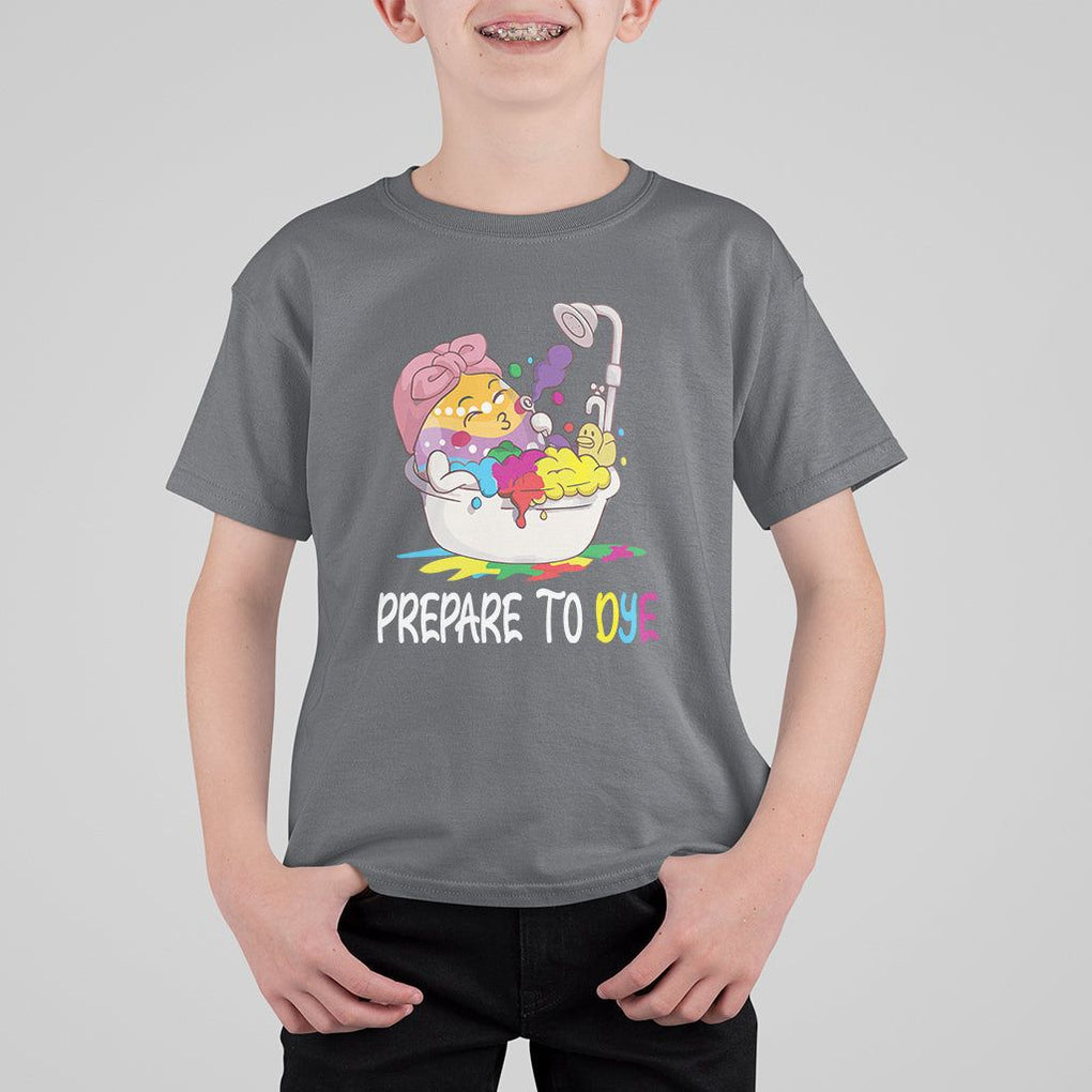 Funny Easter Day T Shirt For Kid Prepare To Dye Sunday Egg Hunting TS09 Charcoal Printyourwear