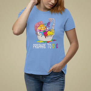 Funny Easter Day T Shirt For Women Prepare To Dye Sunday Egg Hunting TS09 Carolina Blue Printyourwear