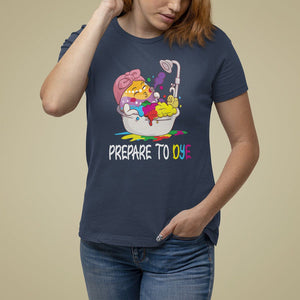 Funny Easter Day T Shirt For Women Prepare To Dye Sunday Egg Hunting TS09 Navy Printyourwear