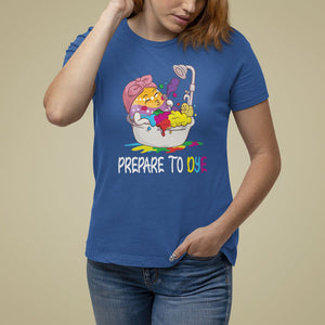 Funny Easter Day T Shirt For Women Prepare To Dye Sunday Egg Hunting TS09 Royal Blue Printyourwear