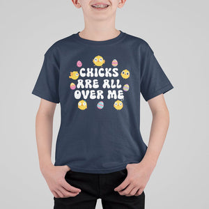 Easter Day T Shirt For Kid Chicks Are All Over Me Funny Baby Chicken TS09 Navy Printyourwear
