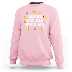Easter Day Sweatshirt Chicks Are All Over Me Funny Baby Chicken TS09 Light Pink Printyourwear