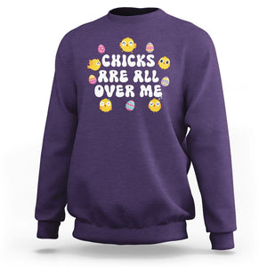 Easter Day Sweatshirt Chicks Are All Over Me Funny Baby Chicken TS09 Purple Printyourwear