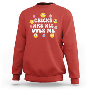 Easter Day Sweatshirt Chicks Are All Over Me Funny Baby Chicken TS09 Red Printyourwear