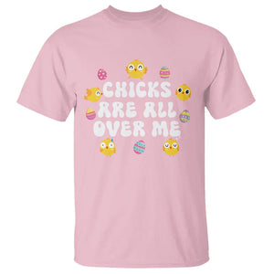 Easter Day T Shirt Chicks Are All Over Me Funny Baby Chicken TS09 Light Pink Printyourwear