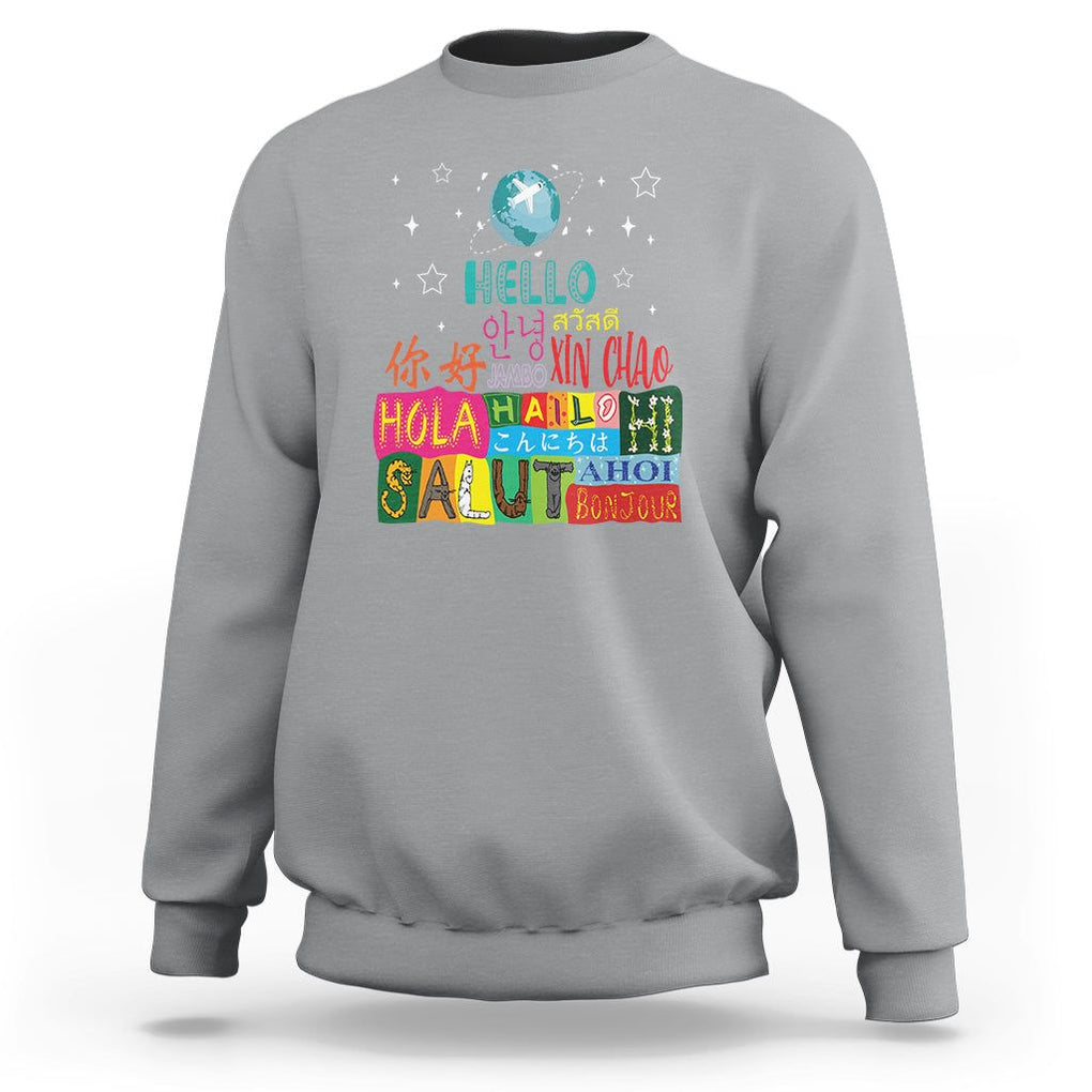 Travel Lover Sweatshirt Hello Word in Different Languages Greetings TS09 Sport Gray Printyourwear