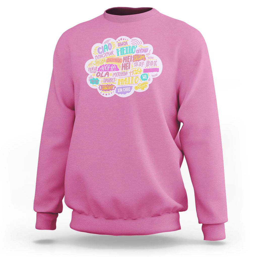 Travel Lover Sweatshirt Hello Word in Different Languages Greetings TS09 Azalea Printyourwear