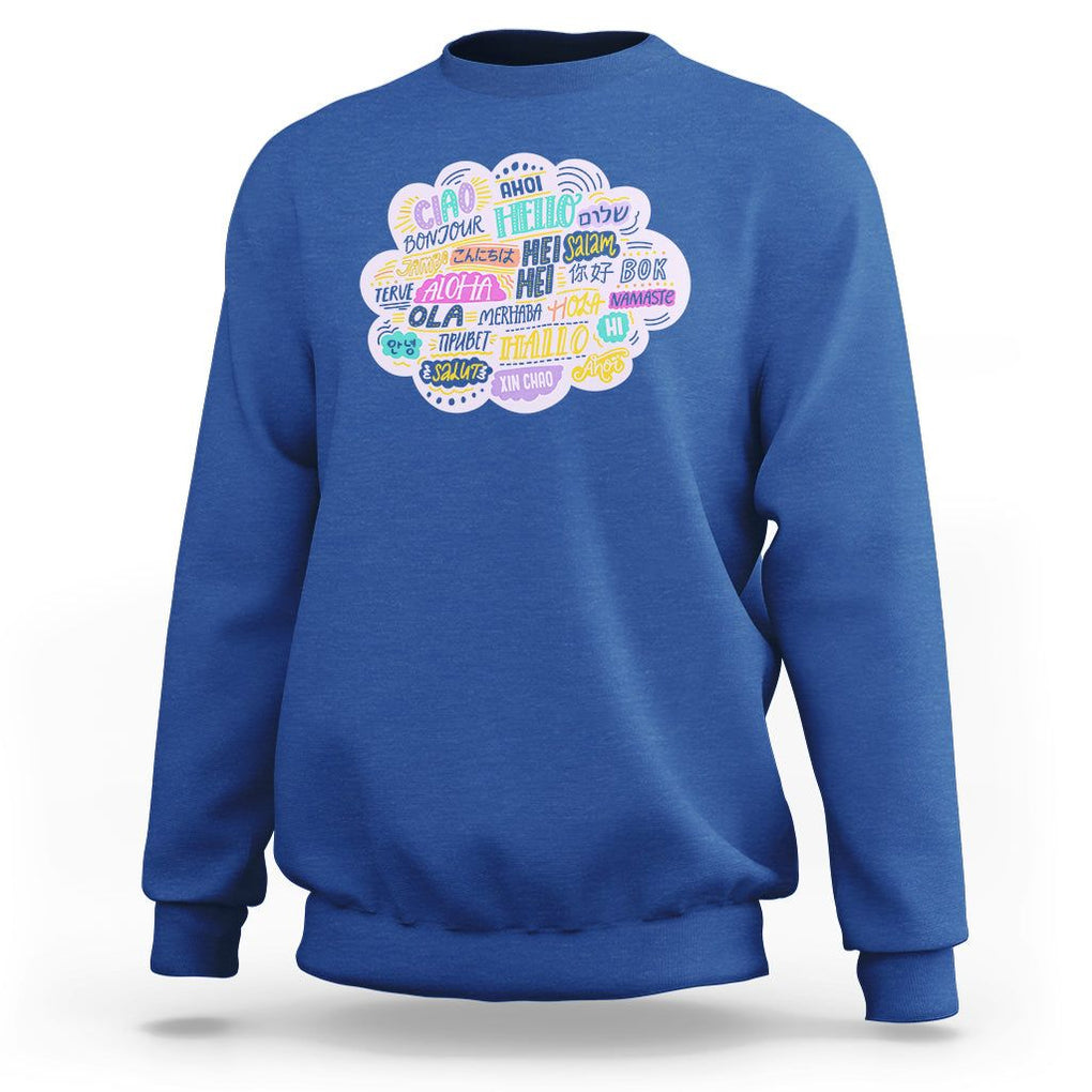 Travel Lover Sweatshirt Hello Word in Different Languages Greetings TS09 Royal Blue Printyourwear