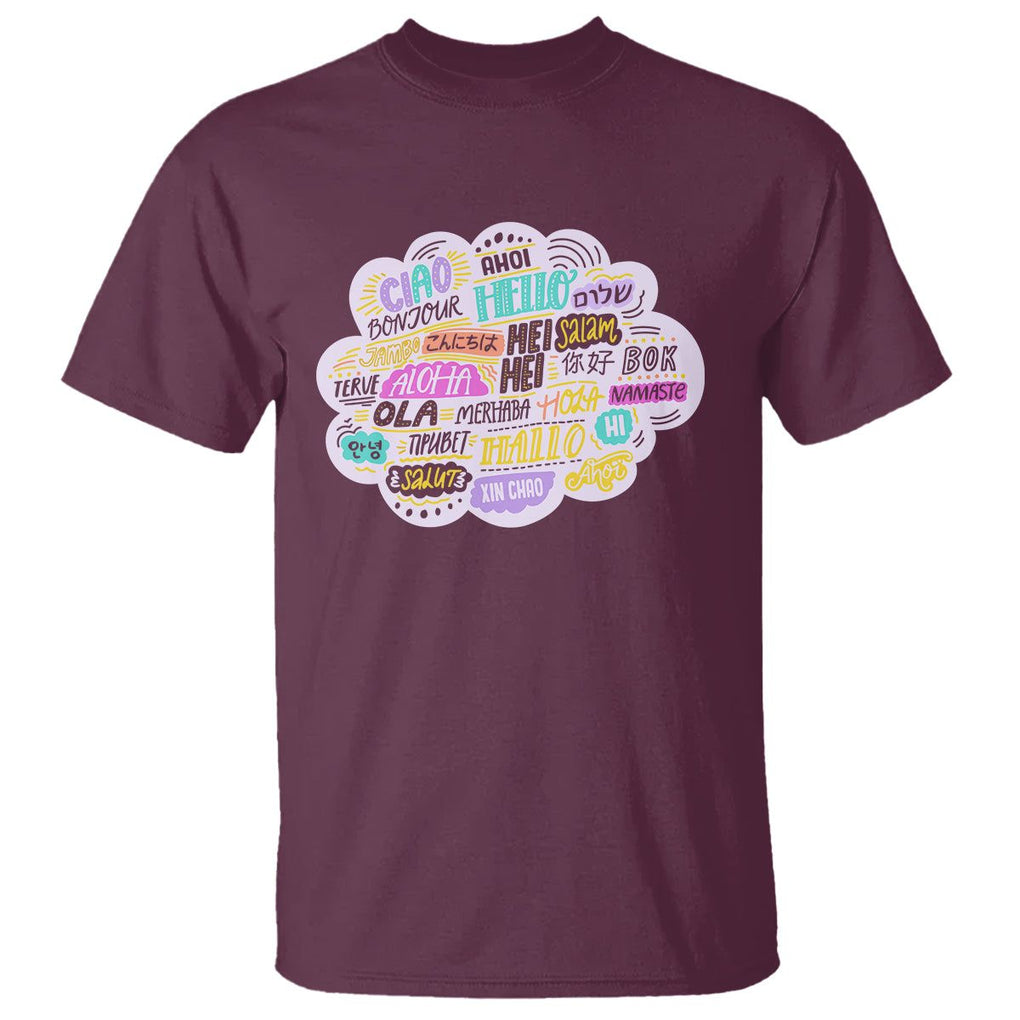 Travel Lover T Shirt Hello Word in Different Languages Greetings TS09 Maroon Printyourwear