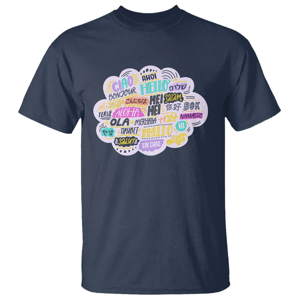 Travel Lover T Shirt Hello Word in Different Languages Greetings TS09 Navy Printyourwear