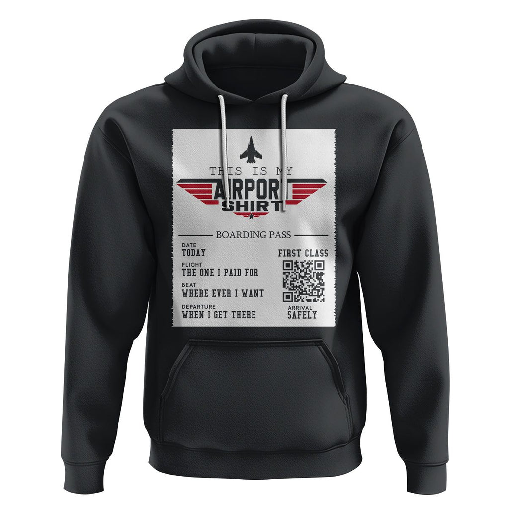 Travel Lover Hoodie This Is My Airport Shirt Fights Airline Ticket Traveling TS09 Black Printyourwear
