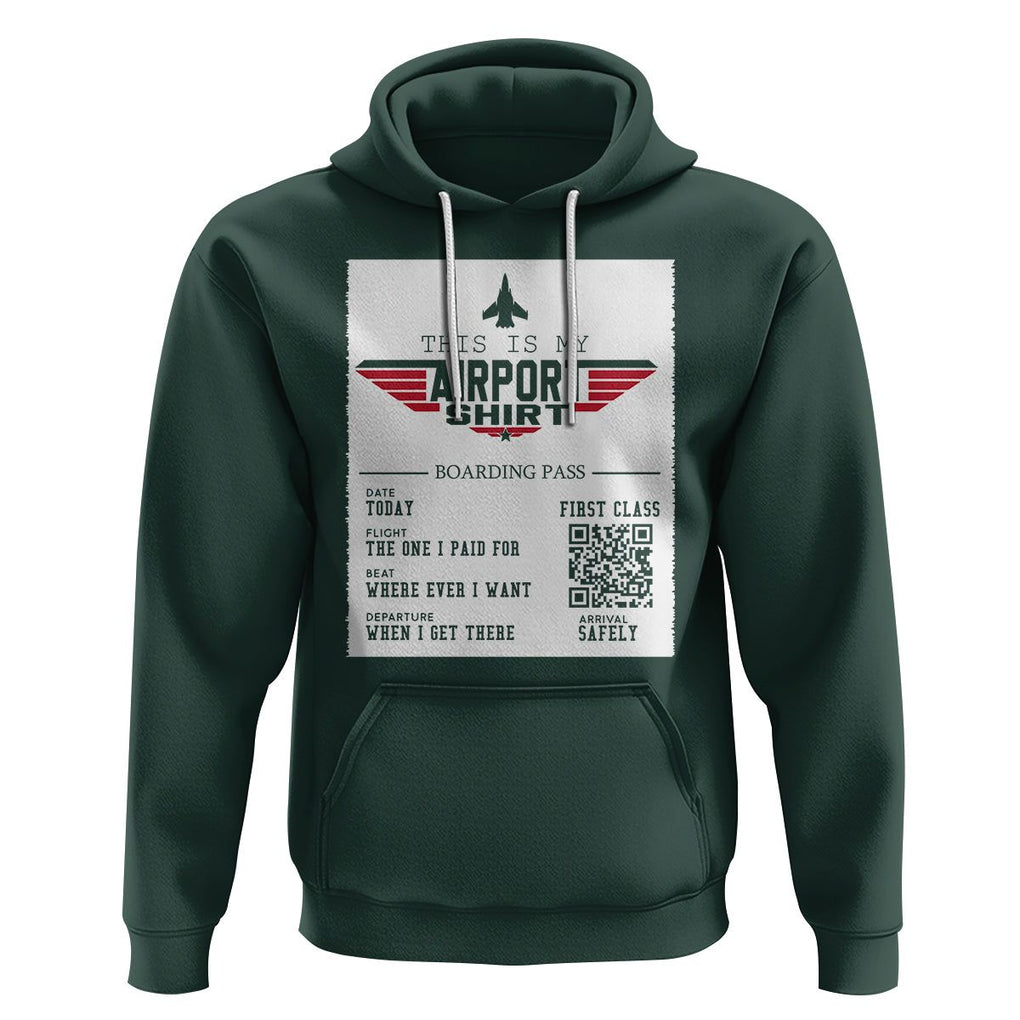 Travel Lover Hoodie This Is My Airport Shirt Fights Airline Ticket Traveling TS09 Dark Forest Green Printyourwear
