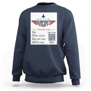 Travel Lover Sweatshirt This Is My Airport Shirt Fights Airline Ticket Traveling TS09 Navy Printyourwear