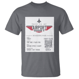 Travel Lover T Shirt This Is My Airport Shirt Fights Airline Ticket Traveling TS09 Charcoal Printyourwear