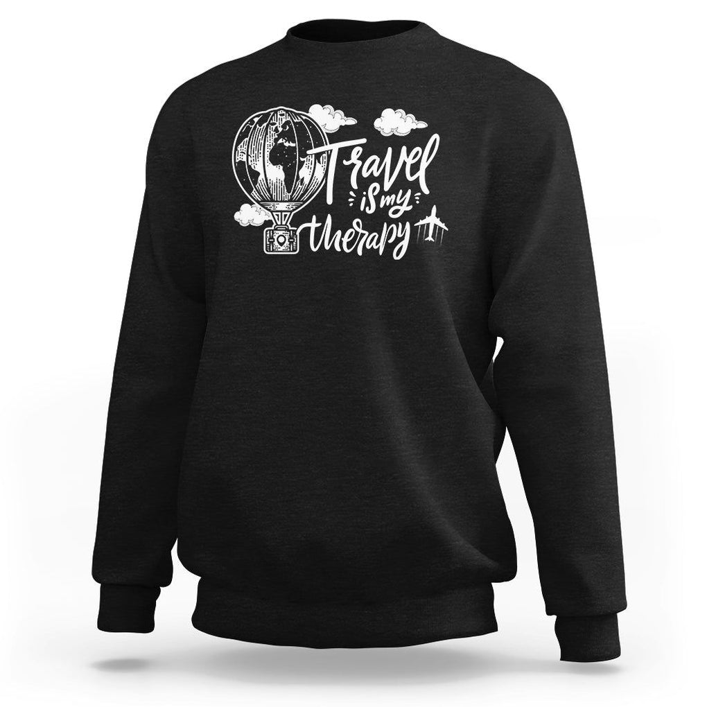 Travel Is My Therapy Sweatshirt World Traveling TS09 Black Printyourwear