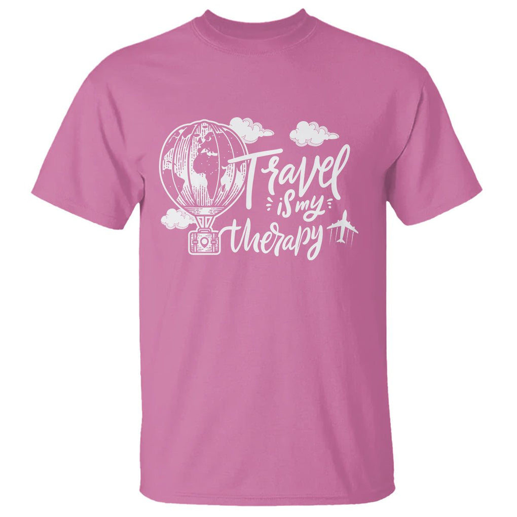 Travel Is My Therapy T Shirt World Traveling TS09 Azalea Printyourwear