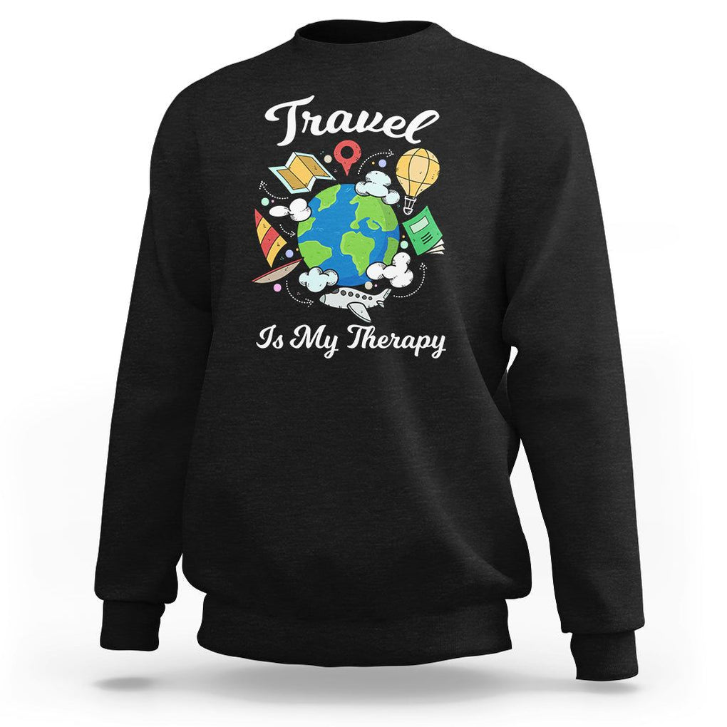 Travel Is My Therapy Sweatshirt World Traveling TS09 Black Printyourwear