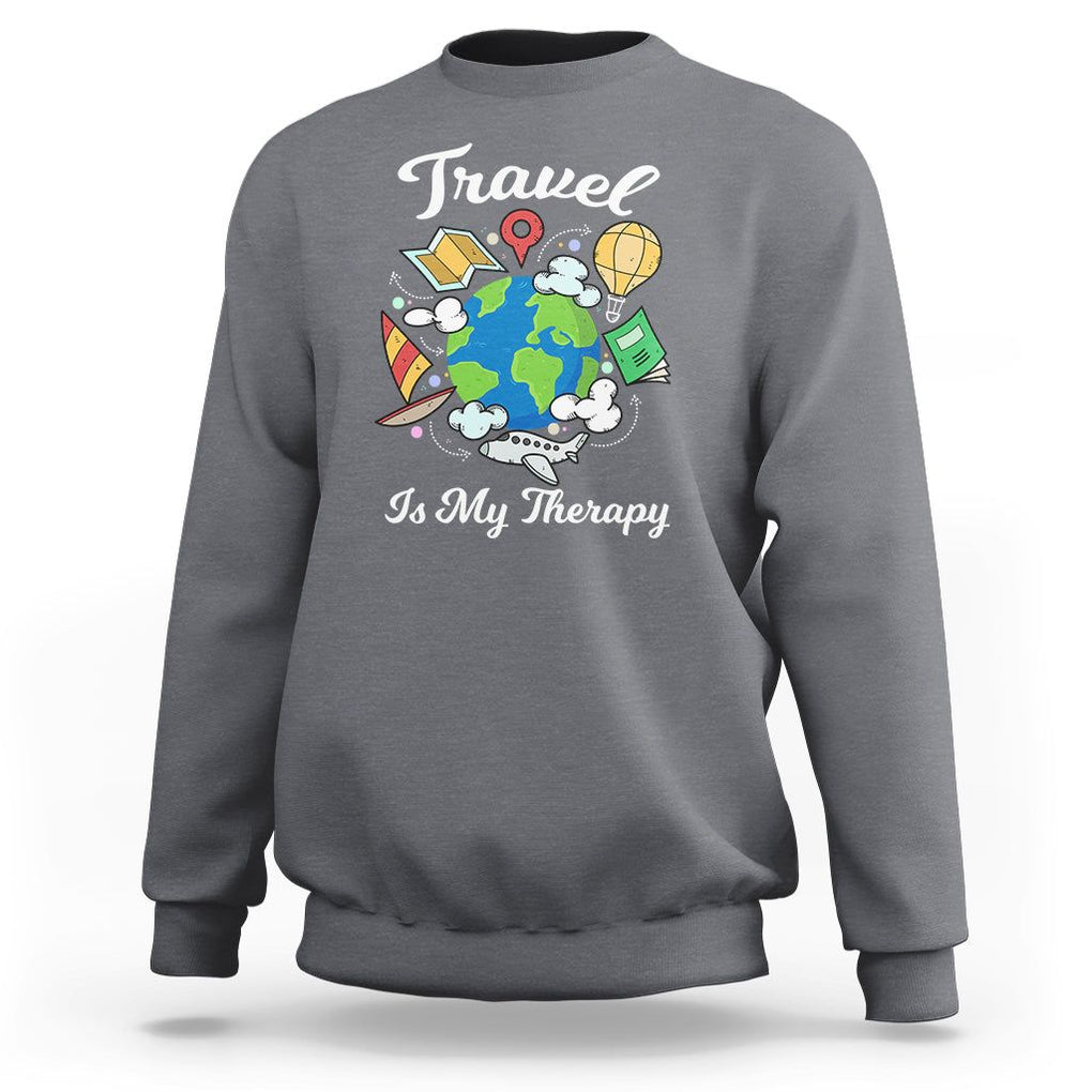 Travel Is My Therapy Sweatshirt World Traveling TS09 Charcoal Printyourwear