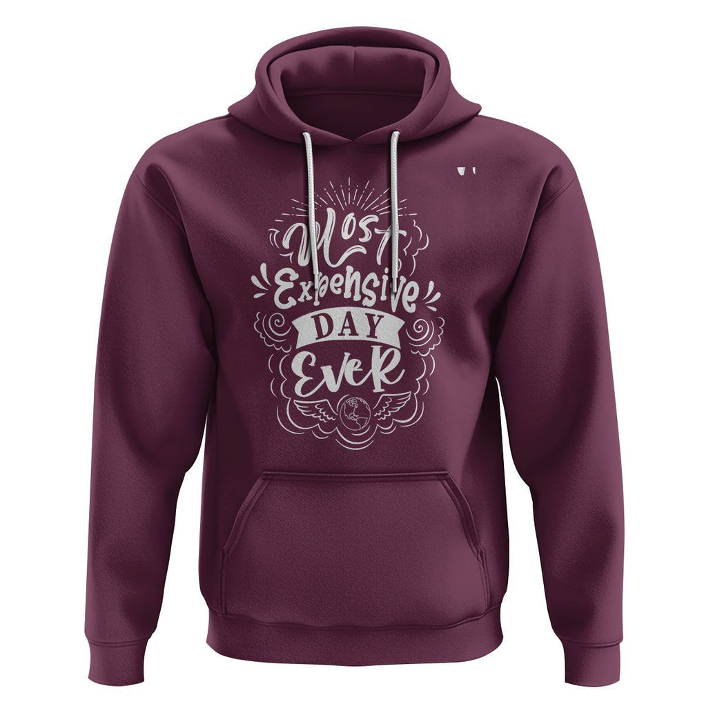 Travel Lover Hoodie Most Expensive Day Ever Traveling TS09 Maroon Printyourwear