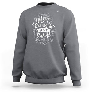 Travel Lover Sweatshirt Most Expensive Day Ever Traveling TS09 Charcoal Printyourwear
