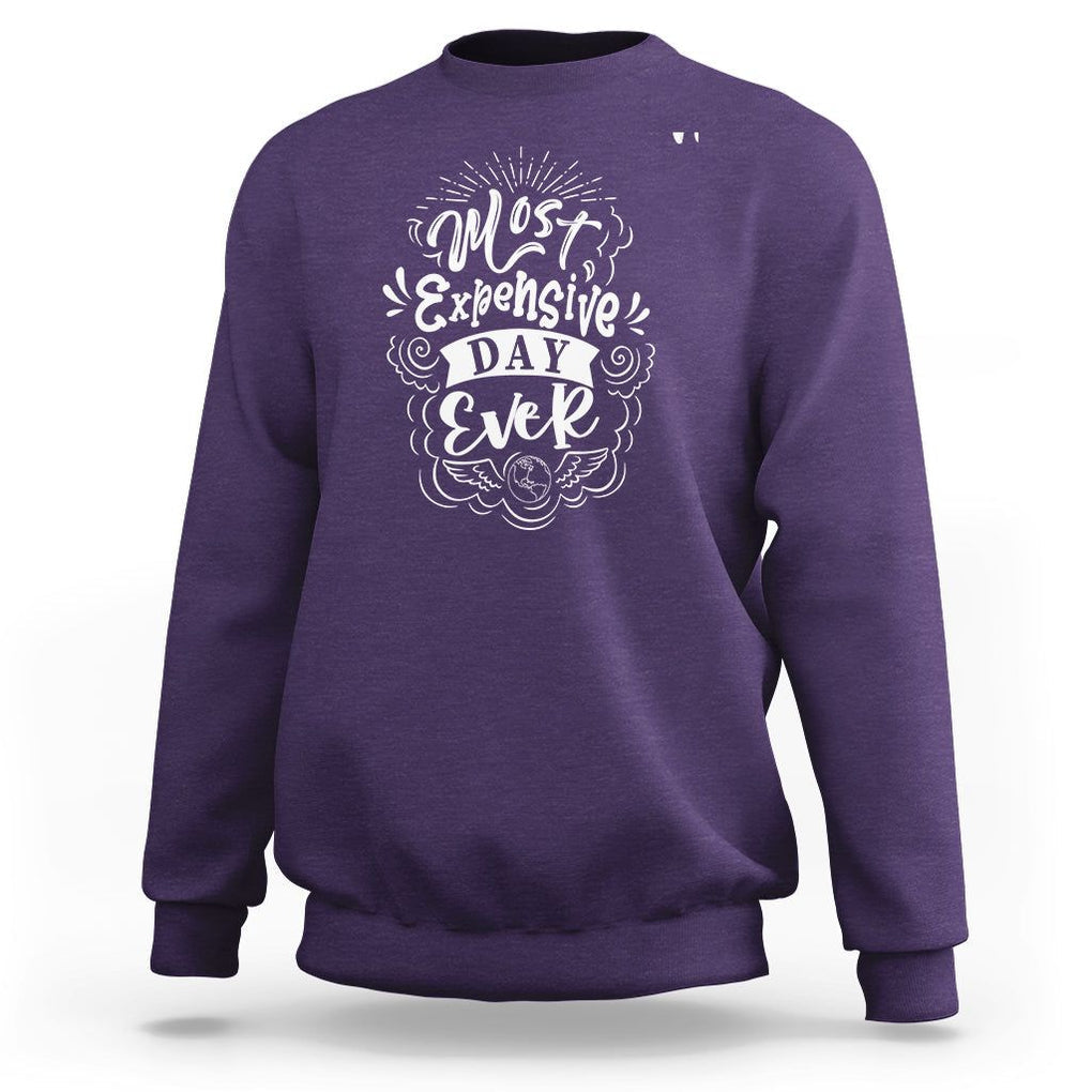 Travel Lover Sweatshirt Most Expensive Day Ever Traveling TS09 Purple Printyourwear