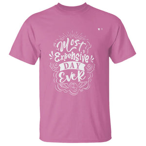 Travel Lover T Shirt Most Expensive Day Ever Traveling TS09 Azalea Printyourwear