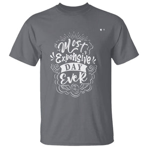 Travel Lover T Shirt Most Expensive Day Ever Traveling TS09 Charcoal Printyourwear