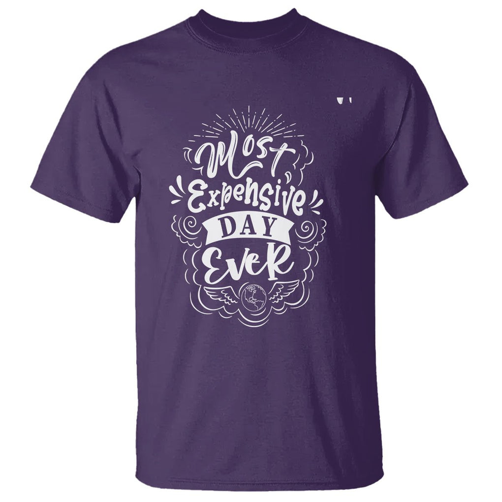Travel Lover T Shirt Most Expensive Day Ever Traveling TS09 Purple Printyourwear