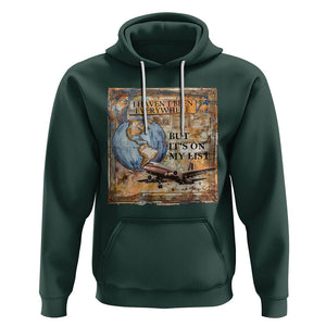 Travel Lover Hoodie I Haven't Been Everywhere But It's On My List TS09 Dark Forest Green Printyourwear