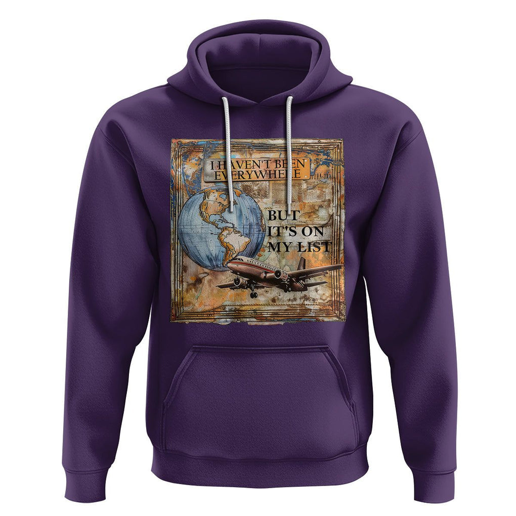 Travel Lover Hoodie I Haven't Been Everywhere But It's On My List TS09 Purple Printyourwear