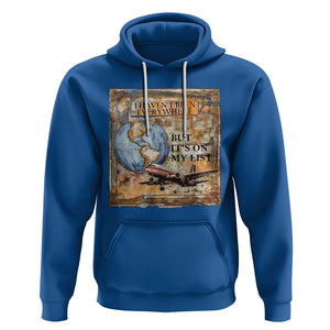 Travel Lover Hoodie I Haven't Been Everywhere But It's On My List TS09 Royal Blue Printyourwear