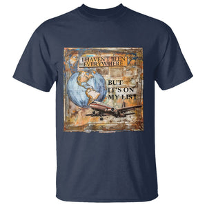 Travel Lover T Shirt I Haven't Been Everywhere But It's On My List TS09 Navy Printyourwear
