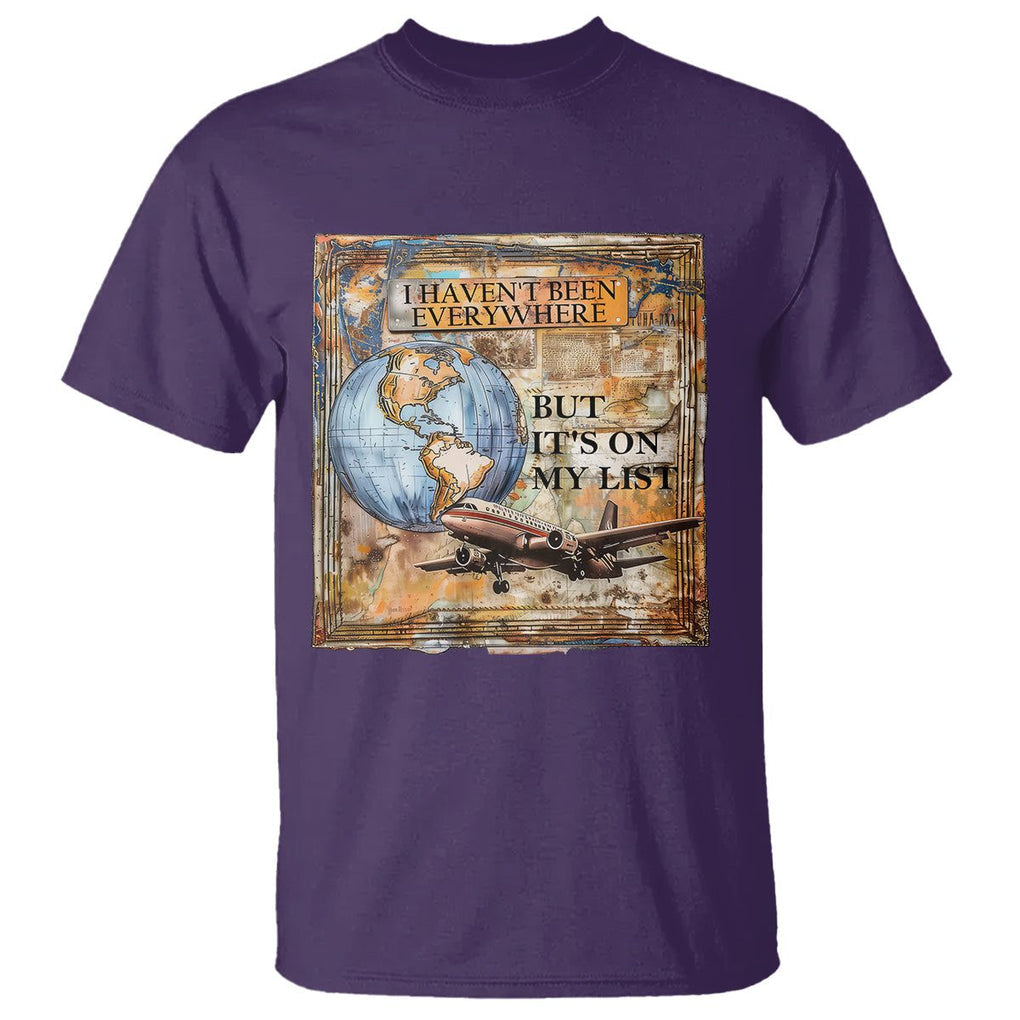 Travel Lover T Shirt I Haven't Been Everywhere But It's On My List TS09 Purple Printyourwear