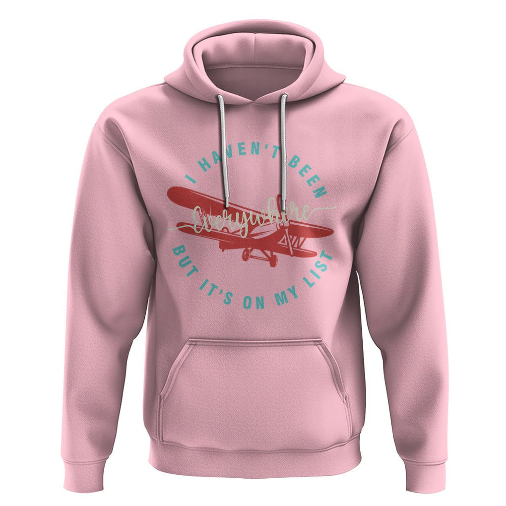 Travel Lover Hoodie I Haven't Been Everywhere But It's On My List TS09 Light Pink Printyourwear