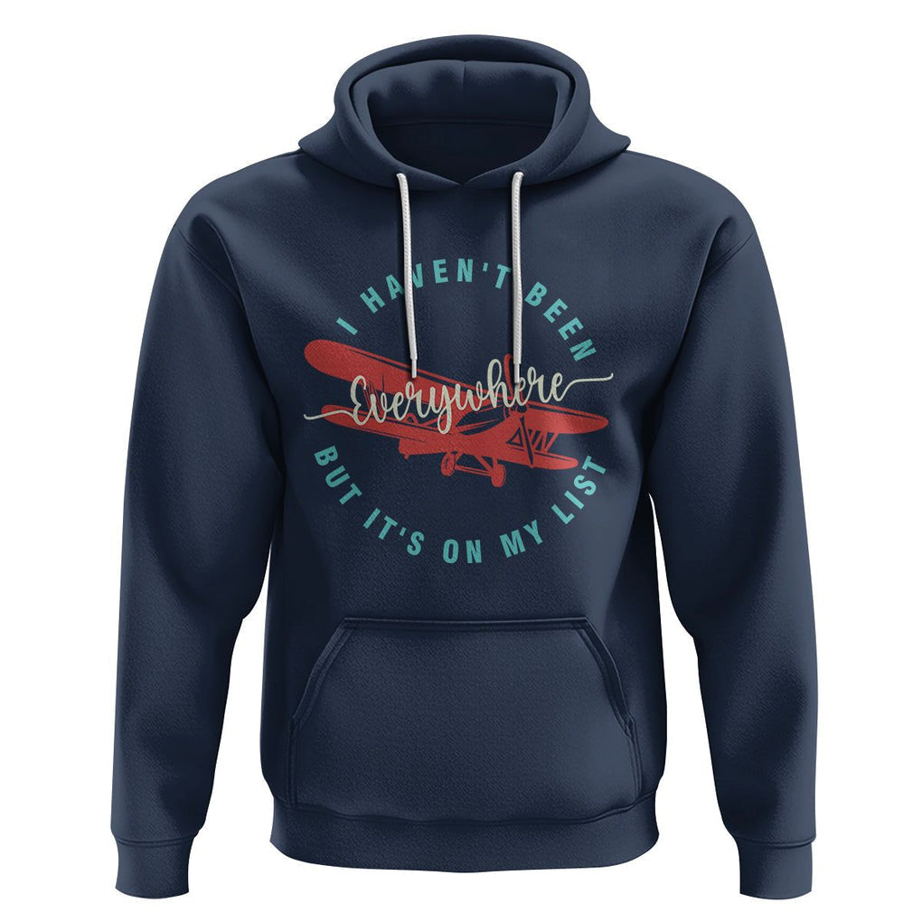 Travel Lover Hoodie I Haven't Been Everywhere But It's On My List TS09 Navy Printyourwear