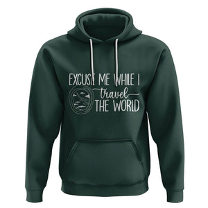 Funny Traveling Hoodie Excuse Me While I Travel The World TS09 Dark Forest Green Printyourwear