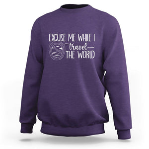 Funny Traveling Sweatshirt Excuse Me While I Travel The World TS09 Purple Printyourwear